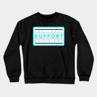 Emotional Support Boyfriend (light color version) Crewneck Sweatshirt